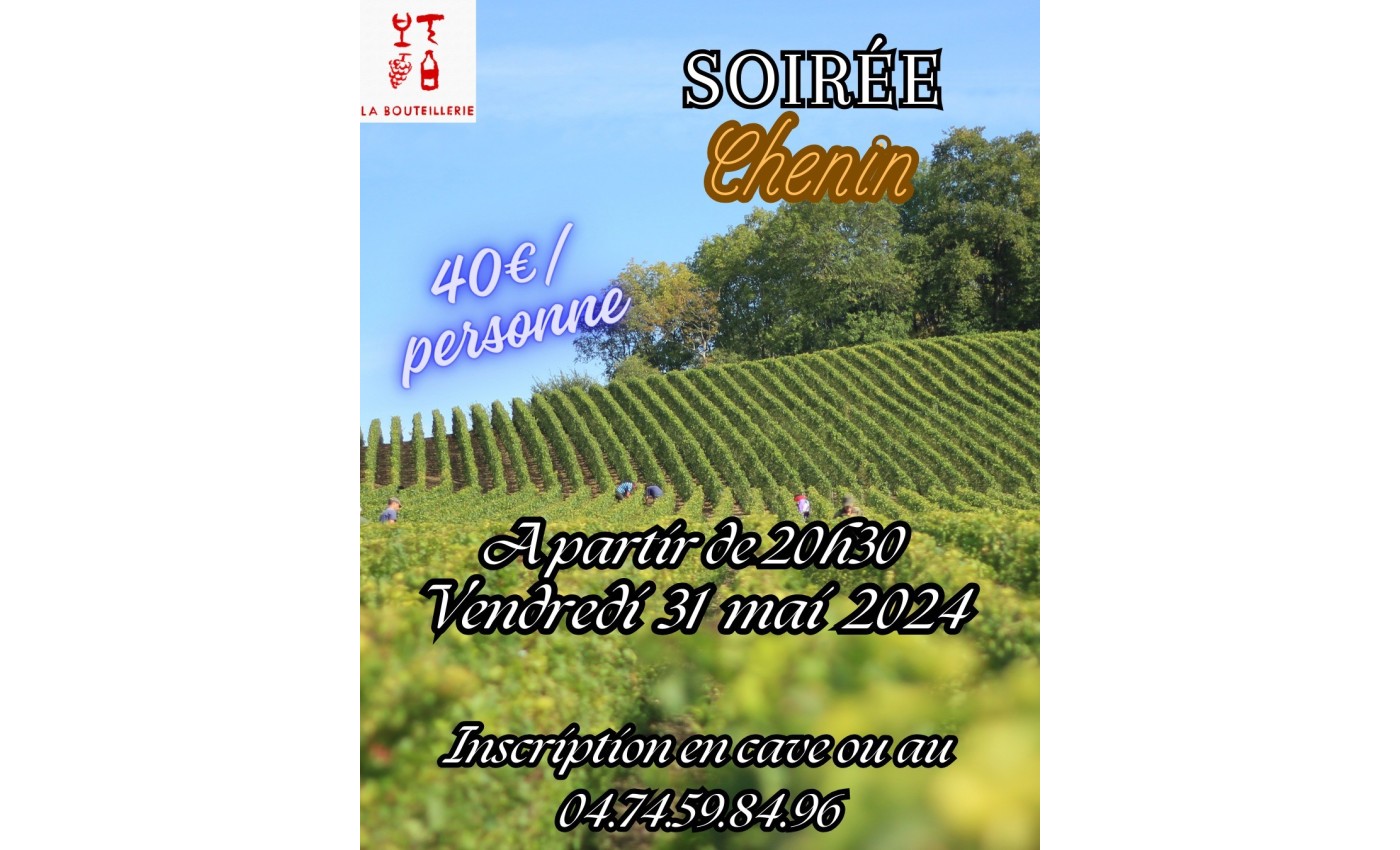 Soirée dégustation le 31 mai 2024 : Le chenin